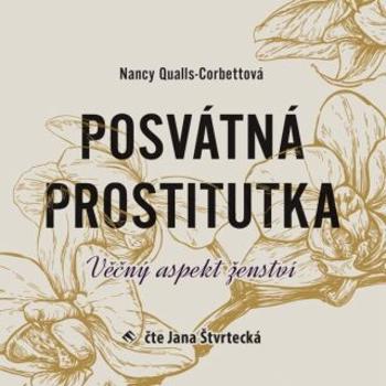 Posvátná prostitutka - Nancy Qualls-Corbettová - audiokniha