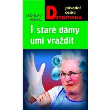 I staré dámy umí vraždit (978-80-243-6454-4)