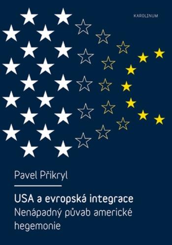 USA a evropská integrace - Pavel Přikryl - e-kniha
