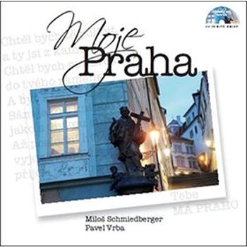 Moje Praha: obsahuje CD (978-80-206-1625-8)