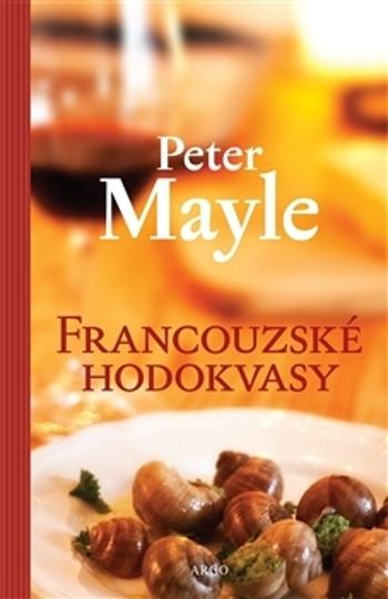 Francouzské hodokvasy - Mayle Peter