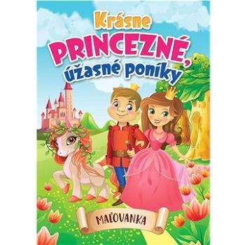 Krásne princezné, úžasné poníky (978-80-8444-431-6)