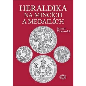 Heraldika na mincích a medailích (978-80-7277-559-0)