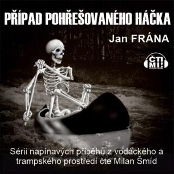 Případ pohřešovaného háčka - Jan Frána - audiokniha