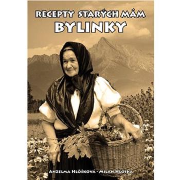 Recepty starých mám Bylinky (978-80-89826-09-4)