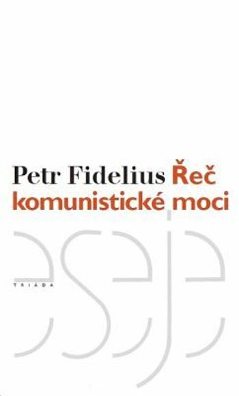 Řeč komunistické moci - Petr Fidelius - e-kniha