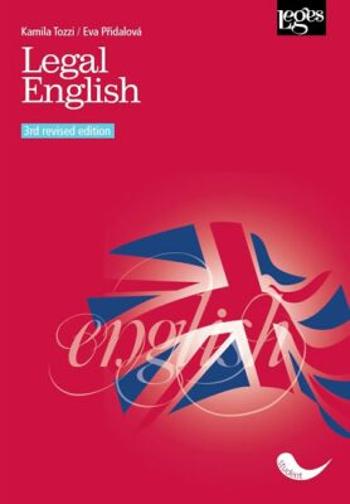 Legal English - 3rd revised edition - Eva Přidalová, Kamila Tozzi