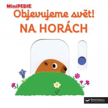 Objevujeme svět! Na horách: MiniPEDIE (978-80-256-2255-1)