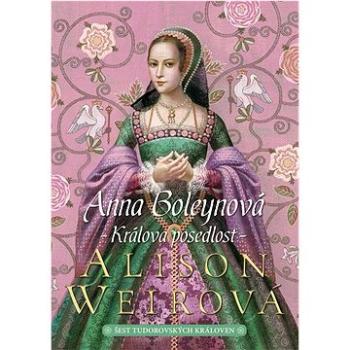 Anna Boleynová Králova posedlost (978-80-7595-502-9)
