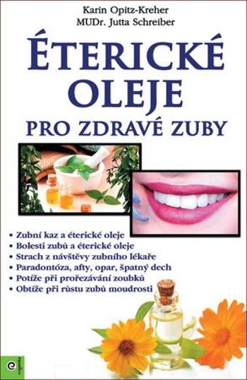 Éterické oleje pro zdravé zuby - Opitz-Kreher Karin