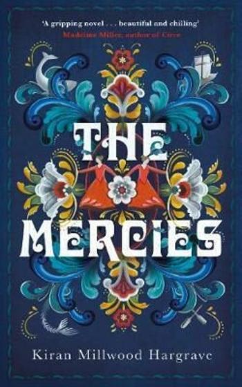 The Mercies - Kiran Millwood Hargraveová