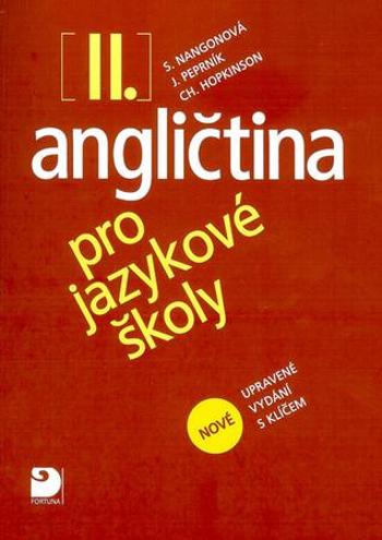 Angličtina pro jazykové školy II. - nové upravené vydání - Stella Nangonová - Hopkinson Christopher