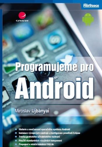 Programujeme pro Android - Miroslav Ujbányai - e-kniha