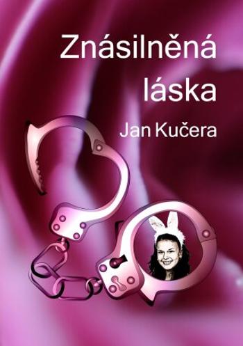 Znásilněná láska - Jan Kučera - e-kniha