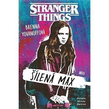 Stranger Things: Šílená Max (978-80-257-3375-2)