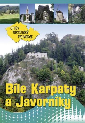 Bílé Karpaty a Javorníky Ottův turistický průvodce