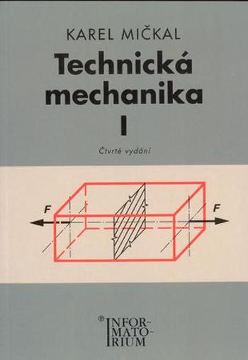 Technická mechanika I - Mičkal Karel