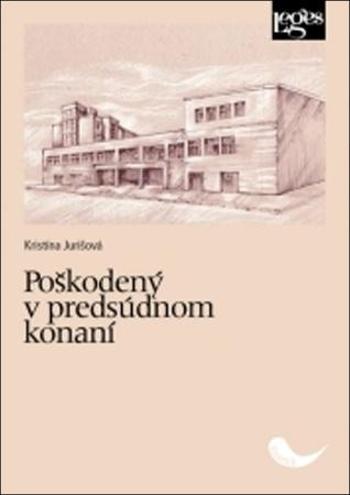 Poškodený v predsúdnom konaní - Jurišová Kristína