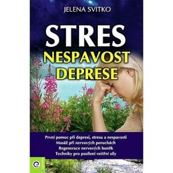 Stres, nespavost a deprese (978-80-89227-35-8)