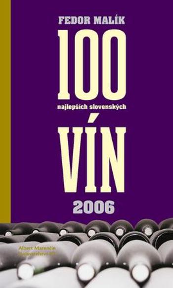 100 najlepších slovenských vín 2006 - Malík Fedor