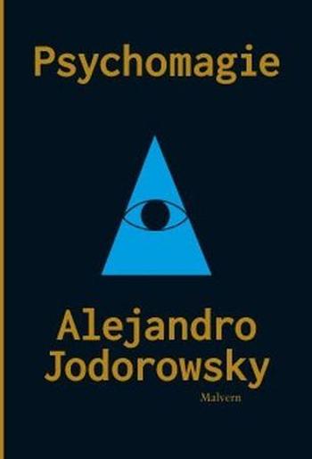Psychomagie. Nástin panické terapie - Alejandro Jodorowsky - Malvern - Jodorowsky Alejandro