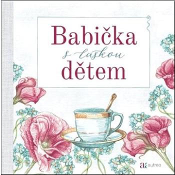 Babička s láskou dětem (978-80-906845-5-3)