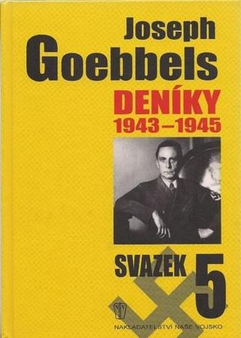 Joseph Goebbels Deníky 1945-1945 - Goebbels Joseph
