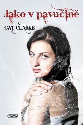 Jako v pavučině - Clarke Cat