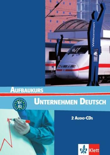 Unternehmen Deutsch Aufbaukurs (B1-B2) – 2CD - W. Braunert, Becker Norber