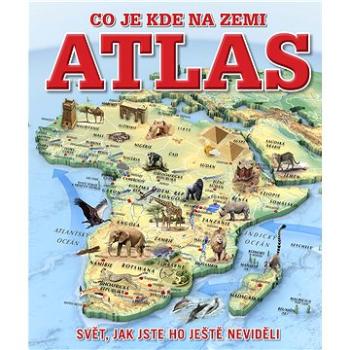 Atlas Co je kde na Zemi (978-80-7529-476-0)