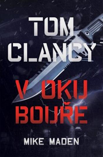 Tom Clancy: V oku bouře - Mike Maden