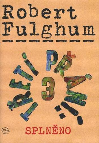 Třetí přání: 3 Splněno - Fulghum Robert
