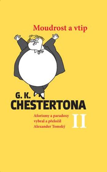 Moudrost a vtip G.K.Chestertona II - Tomský Alexander