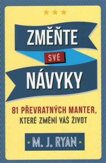 Změňte své návyky - M. J. Ryan - e-kniha