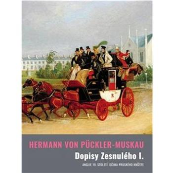 Dopisy Zesnulého I.: Anglie 19. století očima pruského knížete (978-80-257-3665-4)