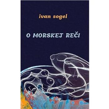 O morskej reči (978-80-89435-43-2)