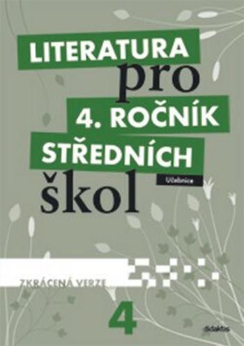 Literatura pro 4. ročník SŠ zkrácená verze Učebnice