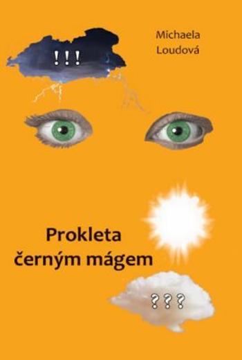 Prokleta černým mágem - Michaela Loudová