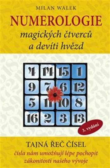 Numerologie magických čtverců a devíti hvězd - Milan Walek