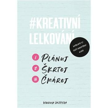 Kreativní lelkování (978-80-264-2150-4)