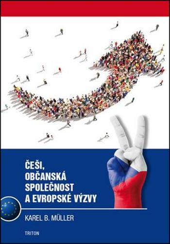 Češi, občanská společnost a evropské výzvy - Müller Karel B.