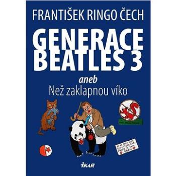 Generace Beatles: aneb Než zaklapnou víko (978-80-249-4753-2)