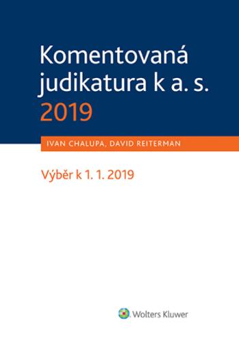 Komentovaná judikatura k a. s. 2019 - Ivan Chalupa, David Reiterman - e-kniha