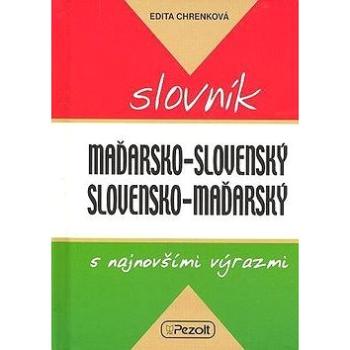 Maďarsko - slovenský slovensko - maďarský slovník s najnovšími výrazmi (80-88797-59-4)