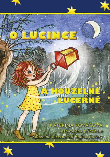 O Lucince a kouzelné lucerně - Kateřina Kováčová - e-kniha