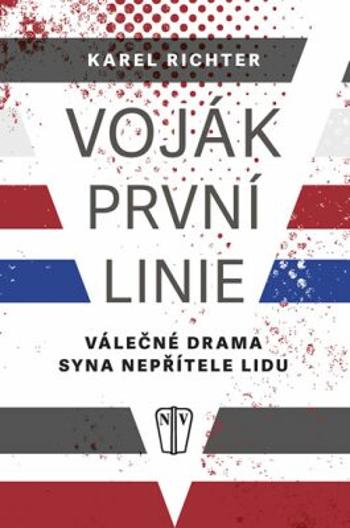 Voják první linie - Karel Richter