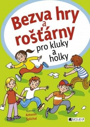 Bezva hry a rošťárny pro kluky a holky