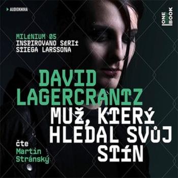 Muž, který hledal svůj stín (MILÉNIUM 5) - David Lagercrantz - audiokniha