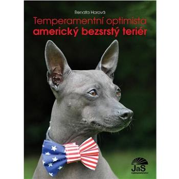 Temperamentní optimista americký bezsrstý teriér (978-80-87654-36-1)