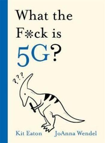 What the F*ck is 5G? - Eaton Kit
